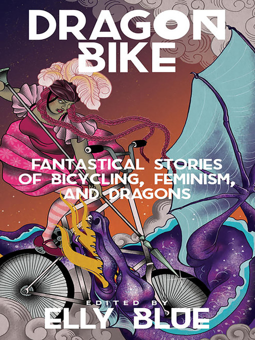Title details for Dragon Bike by Elly Blue - Available
